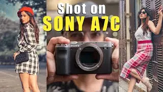 Sony A7C Photo Shoot - Video and Photo samples