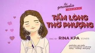 [ Music Video ] Tấm Lòng Thờ Phượng (Cover) - Rina Kpă