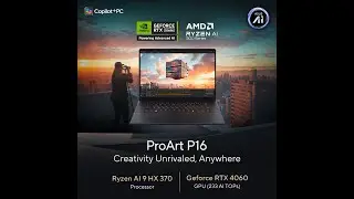ProArt P16 H7606 Copilot+PC Creativity Unrivaled Anywhere #creatorseries #aipc