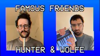 hunter & wolfe - Famous Friends [Official Music Video]