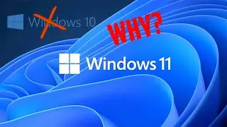 Windows 10 Was Supposed to Be the Last - What Changed for Windows 11?