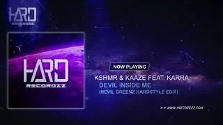 KSHMR & KAAZE ft. Karra - Devil Inside Me (Nevil Greenz Bootleg)
