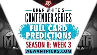 DWCS 2024: Week 3: FULL CARD Predictions