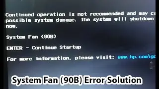 System Fan 90B Error HP Solution || HP System Fan 90B Error Fix || Over Heating Processor