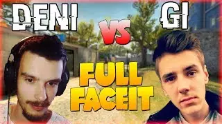 DENI vs GI | CS:GO FULL FACEIT!
