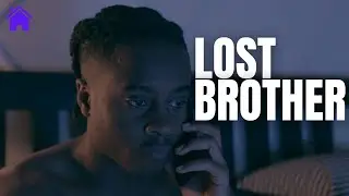 Lost Brother | Drama Short Film