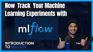 01. Introduction To MLflow | Track Your Machine Learning Experiments | MLOps