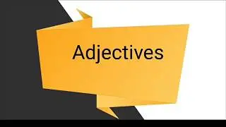 Adjectives | Types of Adjectives | Degrees of Adjectives