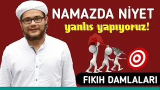 NAMAZDA Niyet - Yanlış yapıyoruz!