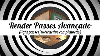 Blender + Nuke:  Render Passes Avançado - light grups, albedo e subtractive method