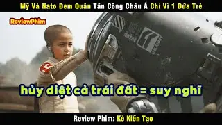 Ngay cả AI cũng biết Mỹ và Nato là những kẻ Đạo Đức Giả - review phim Kẻ Kiến Tạo