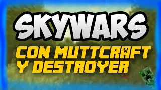 Sincronizando, babosadas y fail en Skywars| C/ destroyer 057 y muttcraft|
