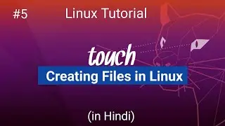 #05 Creating files in Linux