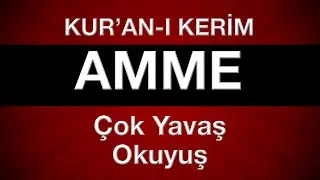 Amme suresi tecvitli en yavaş kuran hatmi 30. cüz