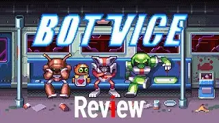 Bot Vice Review - Robot (Time) Crisis