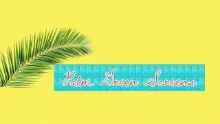 Palm green screens!!