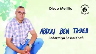 Abdou Ben Tayb - Jadarmiya 3asan Khafi - Music Rif