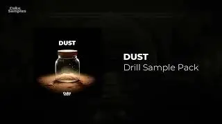 Dust — Drill Sample Pack | Cuke Samples 🥒