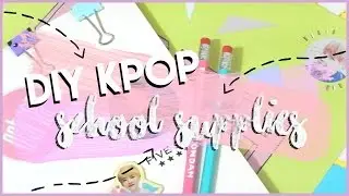 DIY KPOP Back to School Supplies || Pencils, Stickers, Binders, etc!