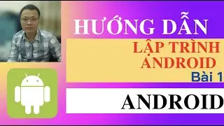 Hướng dẫn lập trình android - Bài 1