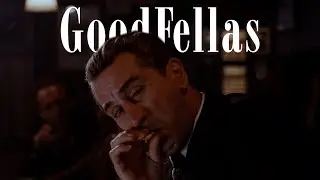 GoodFellas | Edit