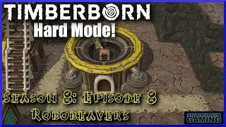 Timberborn Update 5 HARD Ep 8 Taiktu: The Long Drought