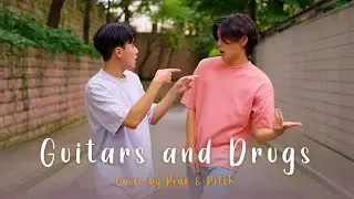 Peak & Pitch - Guitars and Drugs [Cover. John K]