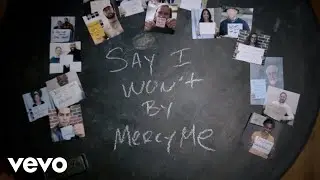 MercyMe - Say I Won't (Official Lyric Video)