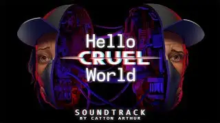 Hello Cruel World | Original Game Soundtrack