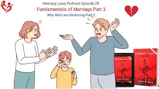 Why Girls are Leaving Marriages? Part 2 | Intimacy Laws  Episode 29