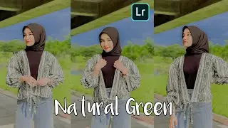 Tutorial & Free Preset Edit Foto Ala Selebgram Filter Natural Green | LIGHTROOM TUTORIAL