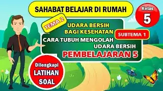 TEMATIK KELAS 5 TEMA 2 SUBTEMA 1 PEMBELAJARAN 5
