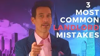 3 Most Common Landlord Mistakes - Rental Properties
