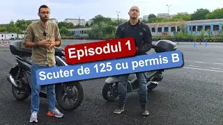 Scuter de 125 cmc cu permis de categoria B - Episodul 1