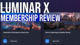 Luminar X Membership Review | Is It Worth It?