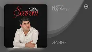 Mustafa Mustafayev — Sevirəm (Rəsmi Audio)