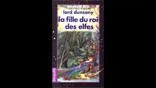 La Fille du roi des elfes - Lord Dunsany