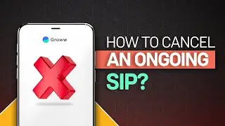 How to cancel an ongoing SIP on Groww? | Get to know Groww