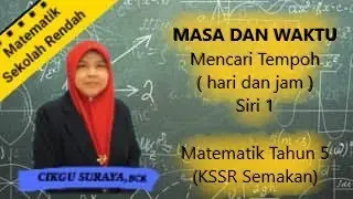 Mencari Tempoh (hari dan jam) matematik tahun 5, masa dan waktu