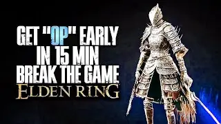 How To Be OP Early Elden Ring Build Guide in Just 15 Min