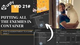 VID21# How To Assign Parents To A Game Object In Unity | Unity Tutorial In Hindi