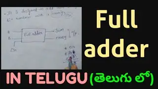 Full adder ||IN TELUGU|| DIGITAL ELECTRONICS,STLD||ECET,BTECH,DIPLOMA