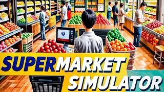 Supermarket Simulator прохождение #1 (Без комментариев/no commentary)