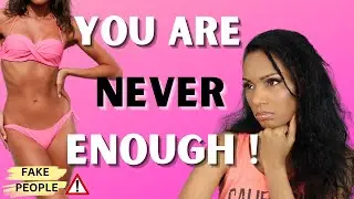 YOU ARE NEVER ENOUGH - BODY GOALS AND TOXIC BEAUTY STANDARDS