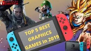 Top 5 Best Graphics Games in Nintendo Switch 2019