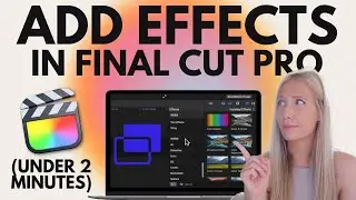 🎬 Tutorial: How to Add Effects in Final Cut Pro