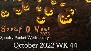 Scrap-O-Ween 2023 Day 25 | Spooky Pocket Wednesday October 2022 WK 44