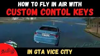(தமிழில்) Fly in Air on Car with Custom Control Keys