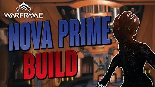 Warframe - All Along (Nova/Nova Prime Build) [Helminth]