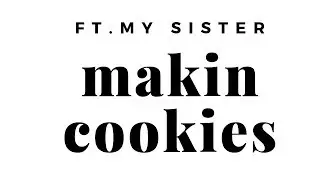 MAKIN COOKIES FT. WHITTLES